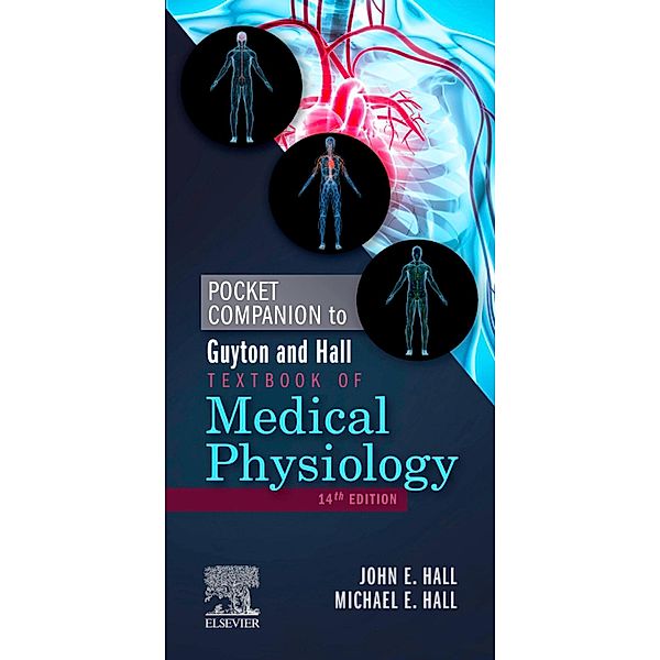 Pocket Companion to Guyton & Hall Textbook of Medical Physiology E-Book, John E. Hall, Michael E. Hall