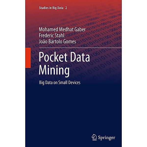 Pocket Data Mining, Mohamed Medhat Gaber, Frederic Stahl, João Bártolo Gomes