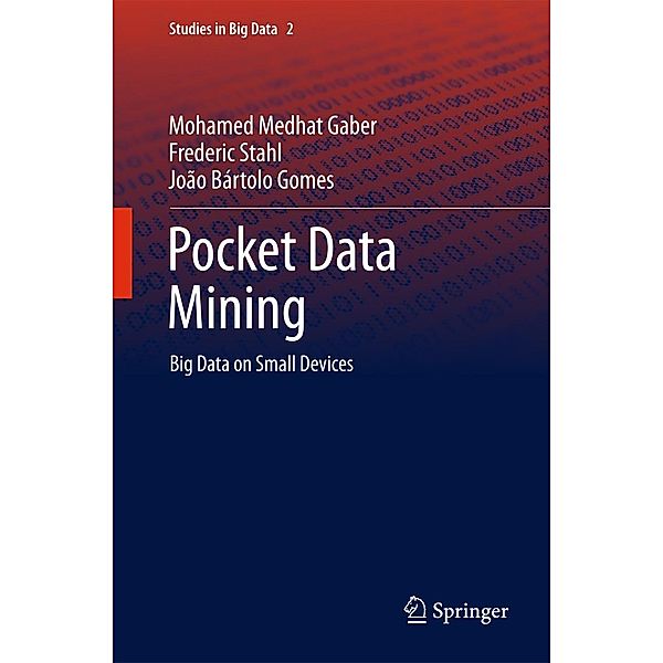 Pocket Data Mining / Studies in Big Data Bd.2, Mohamed Medhat Gaber, Frederic Stahl, João Bártolo Gomes