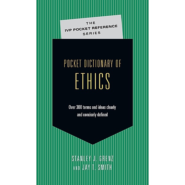 Pocket Dictionary of Ethics, Stanley J. Grenz