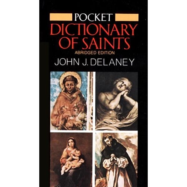 Pocket Dictionary of Saints, John J. Delaney