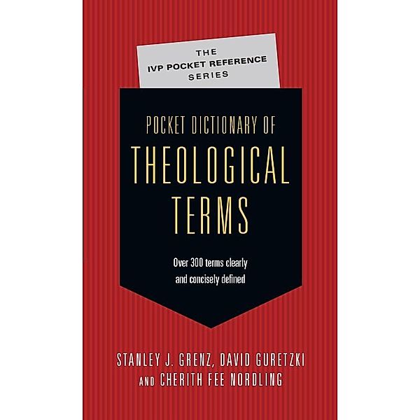 Pocket Dictionary of Theological Terms, Stanley J. Grenz