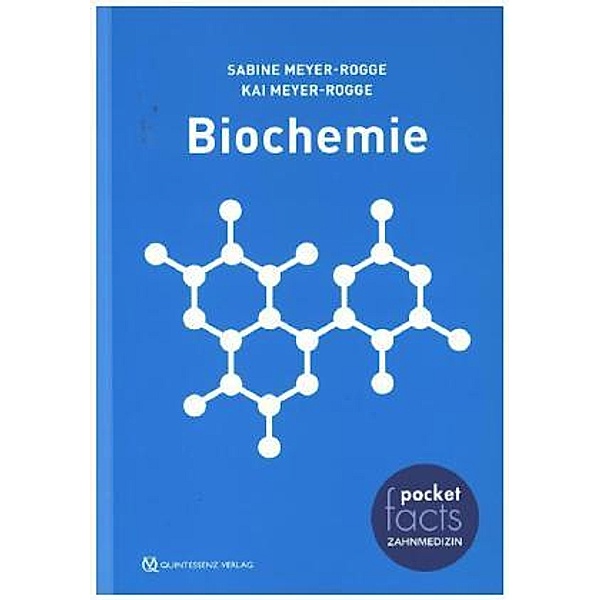 pocket facts Zahnmedizin - Biochemie, Sabine Meyer-Rogge, Kai Meyer-Rogge