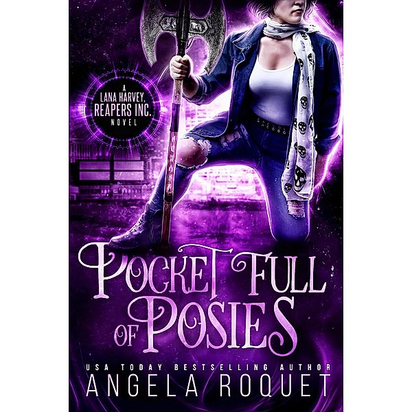 Pocket Full of Posies (Lana Harvey, Reapers Inc., #2) / Lana Harvey, Reapers Inc., Angela Roquet