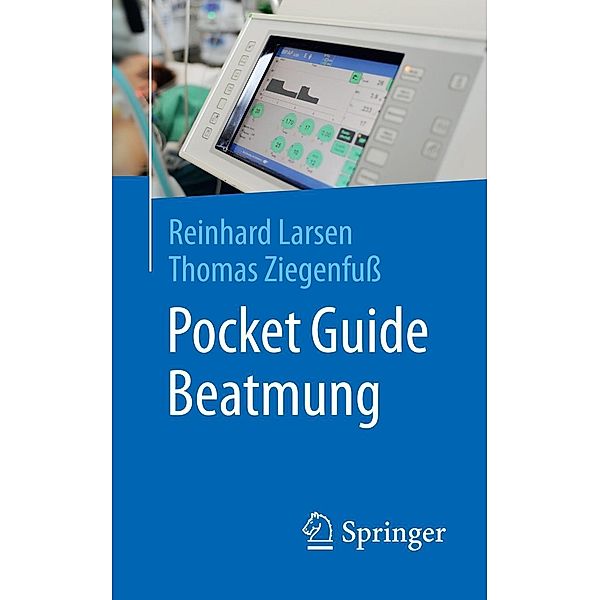 Pocket Guide Beatmung, Reinhard Larsen, Thomas Ziegenfuß