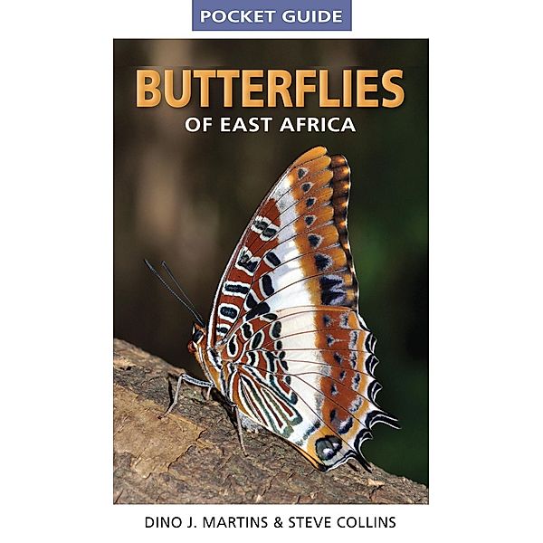 Pocket Guide Butterflies of East Africa / Pocket Guide, Dino J. Martins