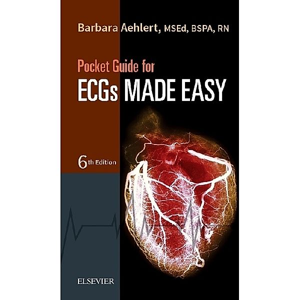 Pocket Guide for ECGs Made Easy, Barbara J Aehlert