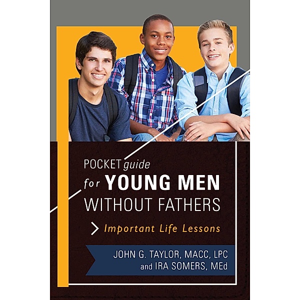 Pocket Guide for Young Men without Fathers, John Taylor, Ira Somers