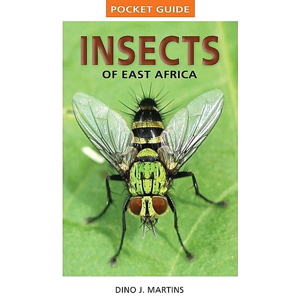 Pocket Guide Insects of East Africa / Pocket Guide, Dino J. Martins