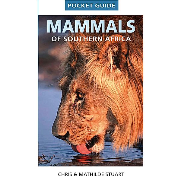 Pocket Guide Mammals of Southern Africa / Pocket Guide, Chris Stuart