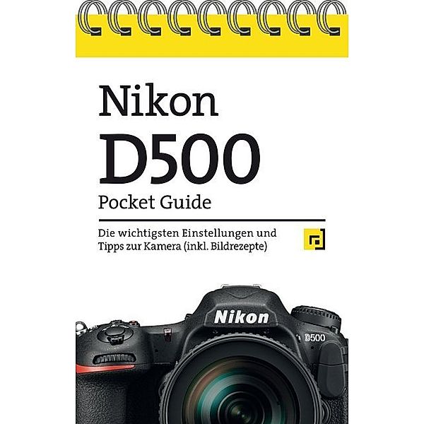 Pocket Guide / Nikon D500 Pocket Guide
