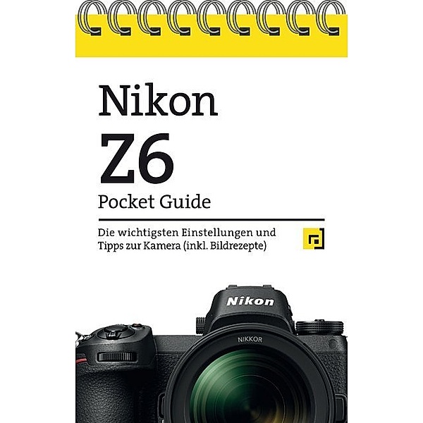 Pocket Guide / Nikon Z6 Pocket Guide