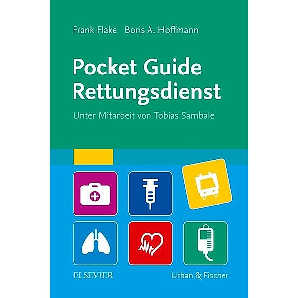 Pocket Guide Rettungsdienst / Taschenwissen (Urban&Fischer), Frank Flake, Boris Hoffmann