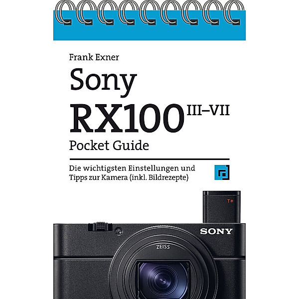 Pocket Guide / Sony RX100 Pocket Guide, Frank Exner