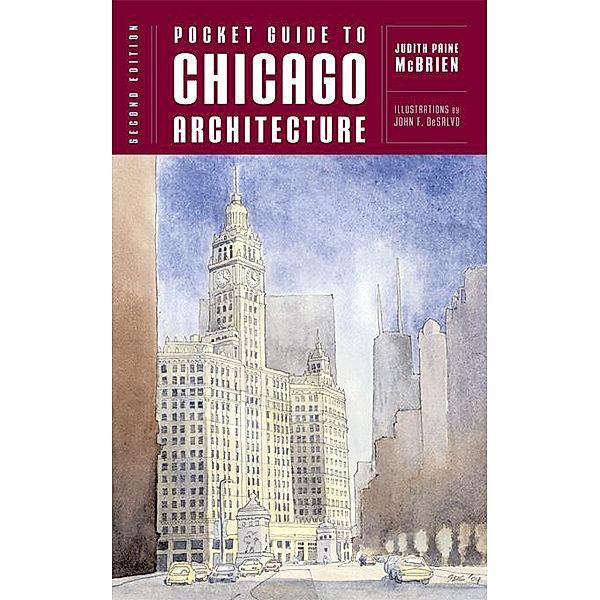 Pocket Guide to Chicago Architecture (Norton Pocket Guides) / Norton Pocket Guides Bd.0, Judith Paine McBrien