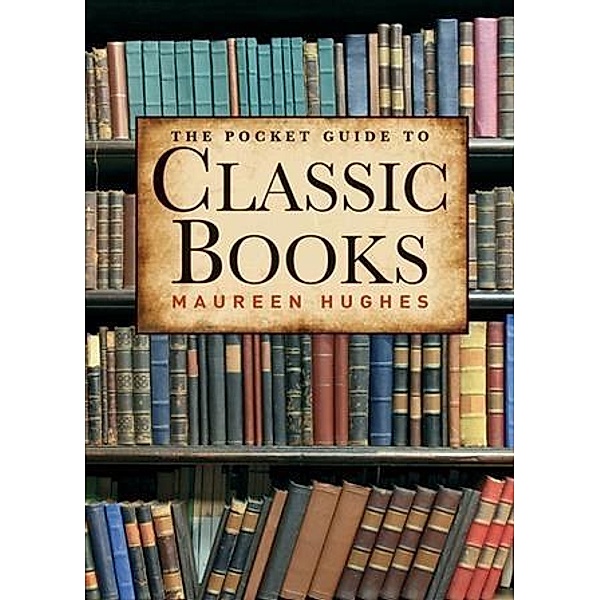 Pocket Guide to Classic Books, Maureen Hughes
