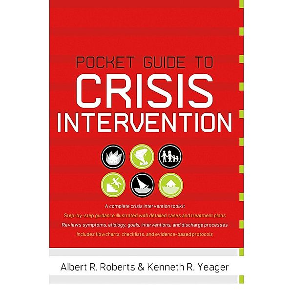 Pocket Guide to Crisis Intervention, Albert R Roberts, Kenneth R Yeager