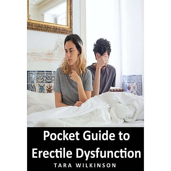 Pocket Guide to Erectile Dysfunction, Tara Wilkinson