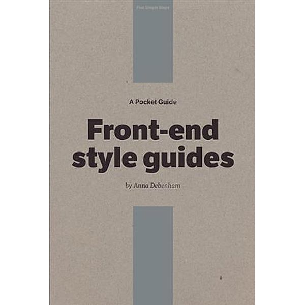 Pocket Guide to Front-end Style Guides, Anna Debenham