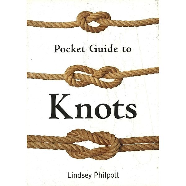 Pocket Guide to Knots, Lindsey Philpott