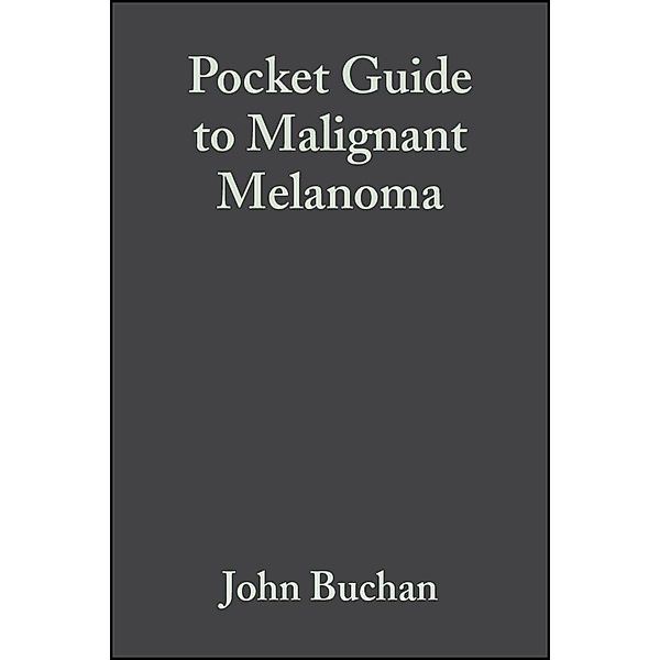 Pocket Guide to Malignant Melanoma, John Buchan, Dafydd Roberts