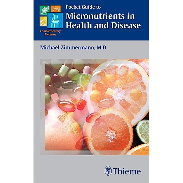 Pocket Guide to Micronutrients in Health and Disease / Thieme, Michael B. Zimmermann
