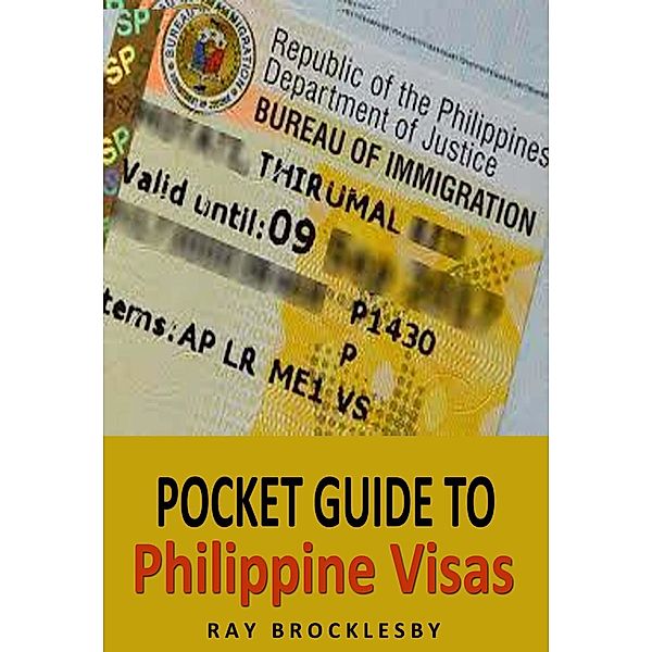 Pocket Guide to Philippine Visas, Raymond Brocklesby