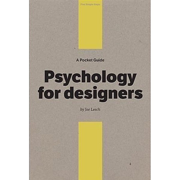 Pocket Guide to Psychology for Designers, Joe Leech