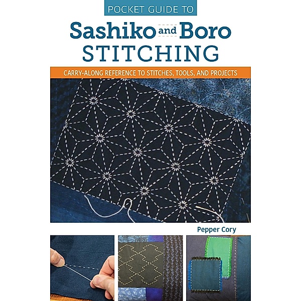 Pocket Guide to Sashiko and Boro Stitching, Pepper Cory