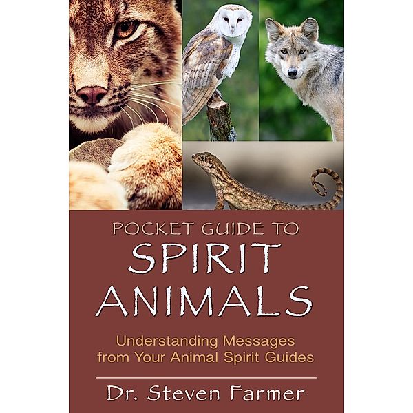 Pocket Guide to Spirit Animals, Steven D. Farmer