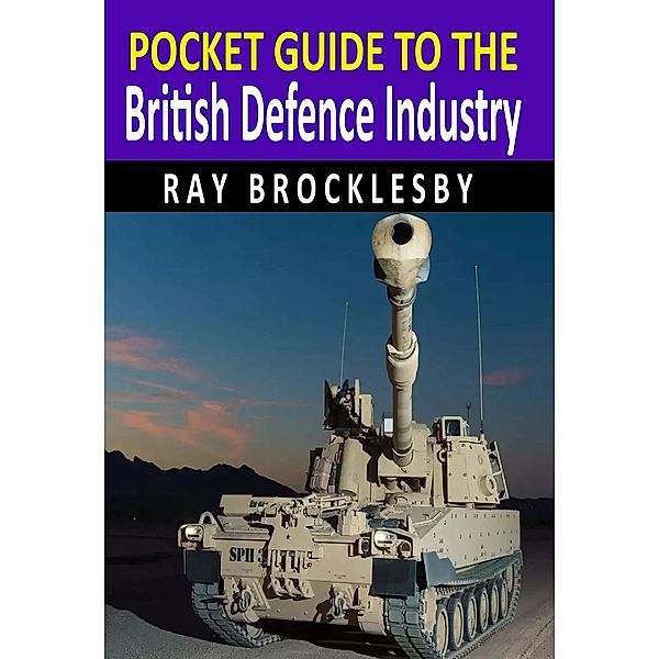 Pocket Guide to the British Defence Industry, Raymond Brocklesby