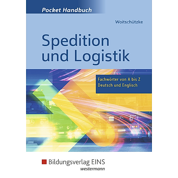 Pocket-Handbuch Spedition und Logistik, Claus-Peter Woitschützke