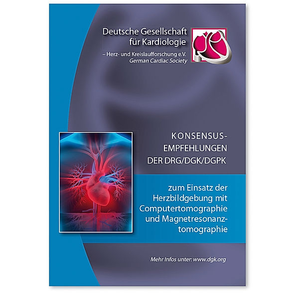 Pocket-Leitlinien / Konsensusempfehlungen der DRG/DGK/DGPK zum Einsatz der Herzbildgebung mit Computertomographie und Magnetresonanztomographie, S. Achenbach, Jörg Barkhausen, M. Beer