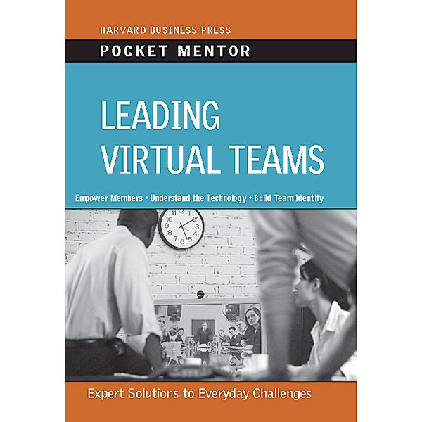 Pocket Mentor: Leading Virtual Teams, Harvard Business Review