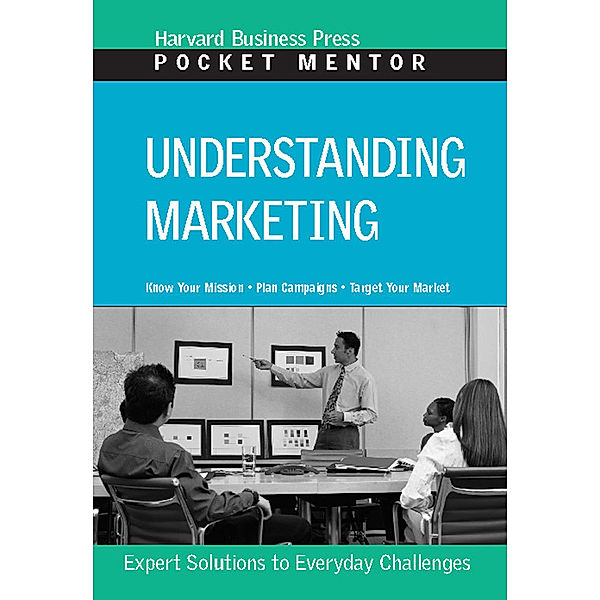 Pocket Mentor: Understanding Marketing