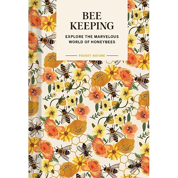 Pocket Nature: Beekeeping, Ariel Silva