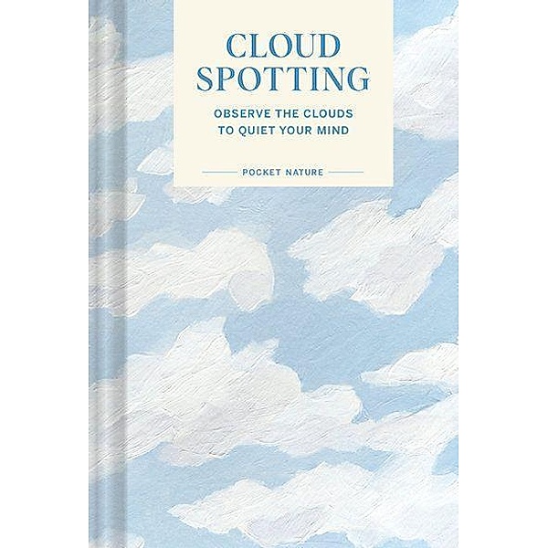Pocket Nature: Cloud-Spotting, Casey Schreiner