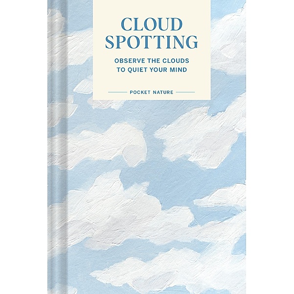 Pocket Nature Series: Cloud Spotting, Casey Schreiner