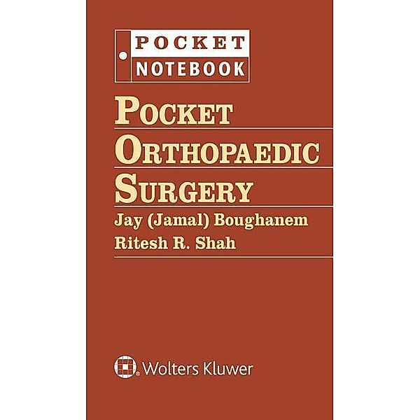 Pocket Orthopaedic Surgery, Jay (Jamal) Boughanem, Ritesh R. Shah