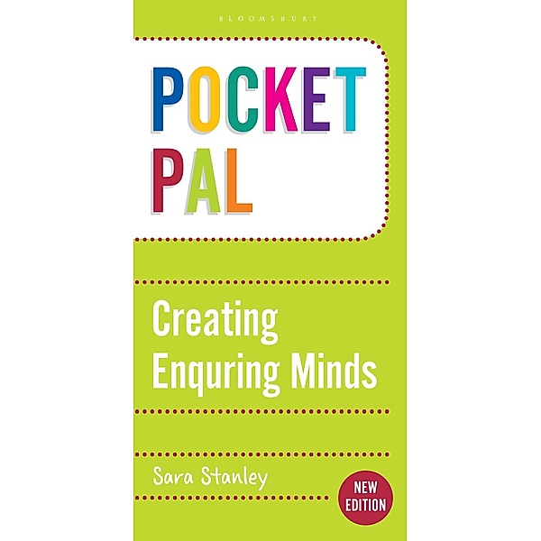 Pocket PAL: Creating Enquiring Minds / Bloomsbury Education, Sara Stanley