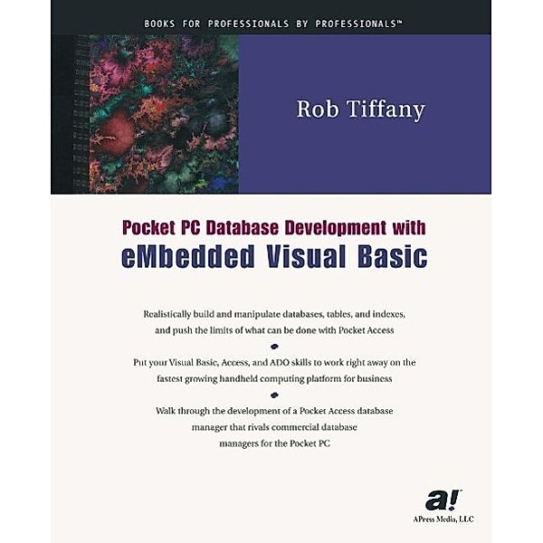 Pocket PC Database Development with eMbedded Visual Basic, Rob Tiffany