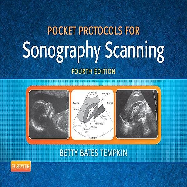 Pocket Protocols for Sonography Scanning, Betty Bates Tempkin