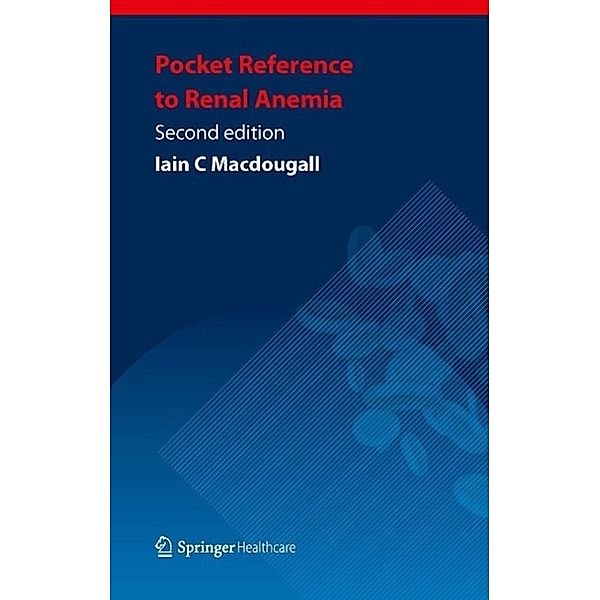 Pocket Reference to Renal Anemia, Iain C Macdougall