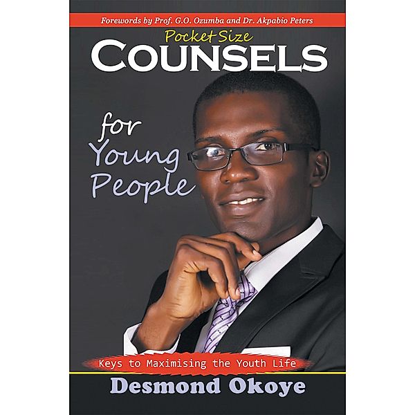 Pocket Size Counsels for Young People, Desmond Okoye