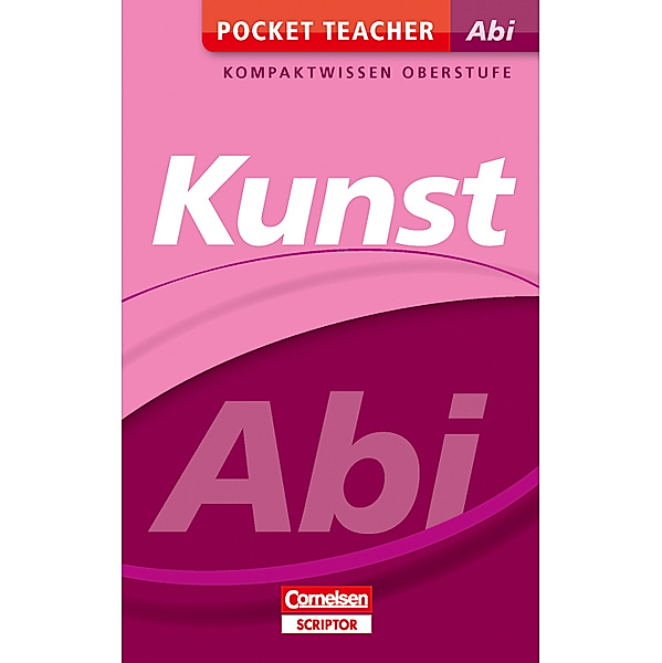 Pocket Teacher Abi Kunst, Ulrich Poessnecker, Frank Pfeifer, Christine Wirth, Helge Wirth, Ingo Wirth