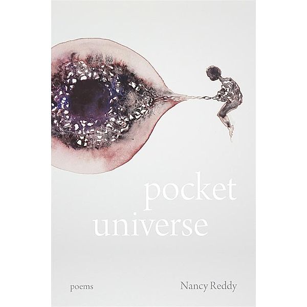 Pocket Universe, Nancy Reddy