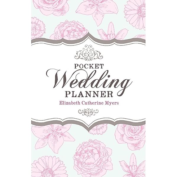 Pocket Wedding Planner, Elizabeth Catherine Myers, Elizabeth Myers