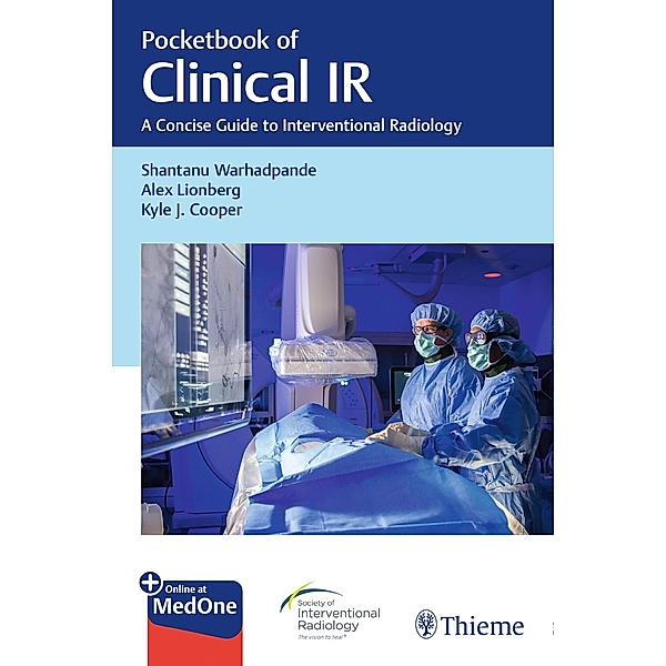 Pocketbook of Clinical IR, Shantanu Warhadpande, Alex J. Lionberg, Kyle J. Cooper