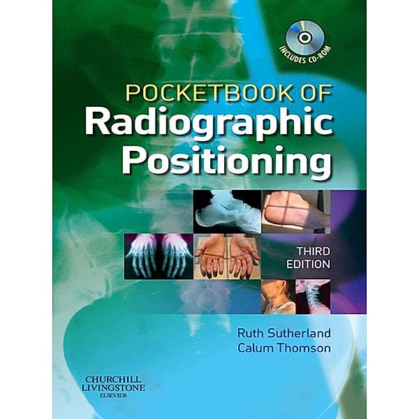 Pocketbook of Radiographic Positioning E-Book, Ruth Sutherland, Calum Thomson