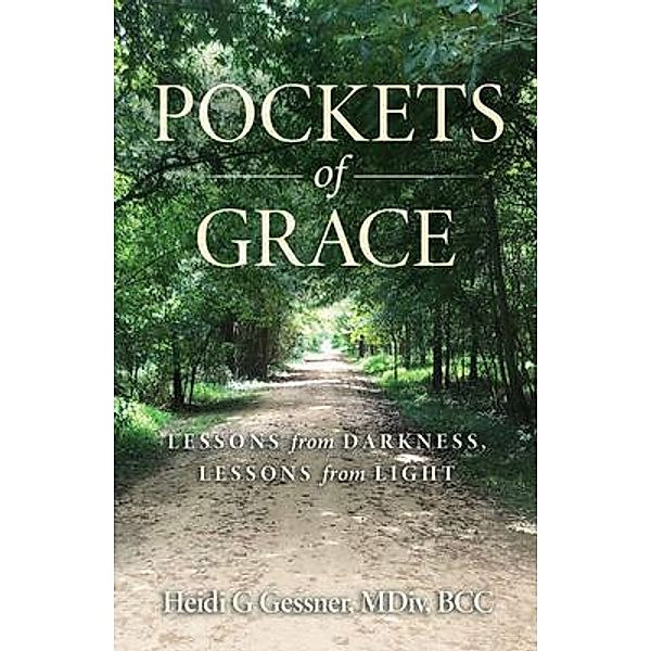 Pockets of Grace, Heidi Gessner